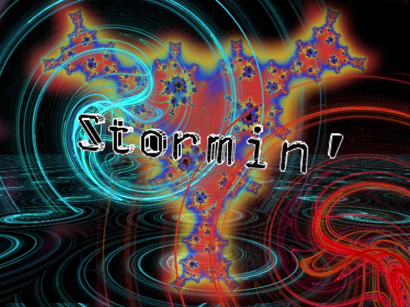 stormin'